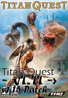 Box art for Titan Quest - v1.11 -> v1.15 Patch