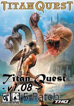 Box art for Titan Quest - v1.08 -> v1.15 Patch