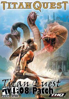 Box art for Titan Quest - v1.08 Patch