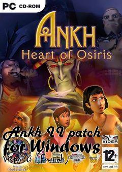 Box art for Ankh II patch for Windows Vista78 (French)