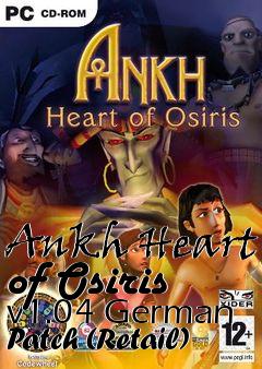 Box art for Ankh Heart of Osiris v1.04 German Patch (Retail)