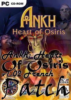 Box art for Ankh: Heart Of Osiris v1.02 French Patch