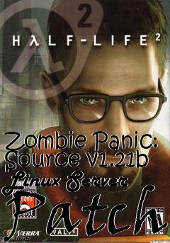 Box art for Zombie Panic: Source v1.21b Linux Server Patch
