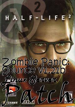 Box art for Zombie Panic: Source v1.21b Linux Server Patch