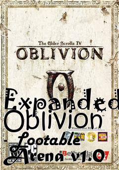 Box art for Expanded Oblivion - Lootable Arena v1.0