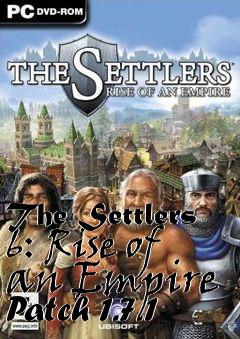 Box art for The Settlers 6: Rise of an Empire Patch 1.7.1