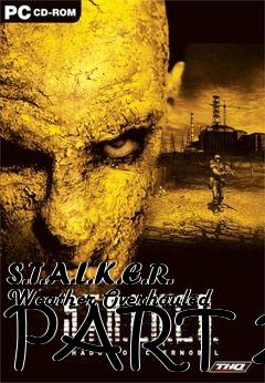 Box art for S.T.A.L.K.E.R. Weather Overhauled PART 2