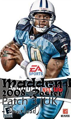 Box art for Madden NFL 2008 Roster Patch 3 (UK - Download)