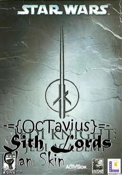 Box art for -={OcTavius}=- Sith Lords Clan Skin