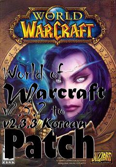 Box art for World of Warcraft v2.3.2 to v2.3.3 Korean Patch