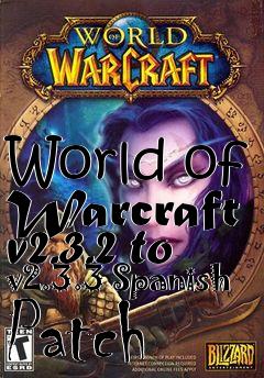 Box art for World of Warcraft v2.3.2 to v2.3.3 Spanish Patch