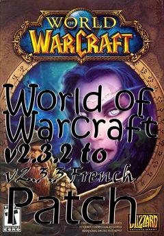 Box art for World of Warcraft v2.3.2 to v2.3.3 French Patch