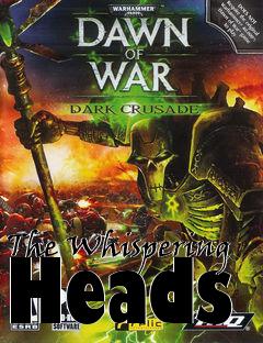 Box art for The Whispering Heads