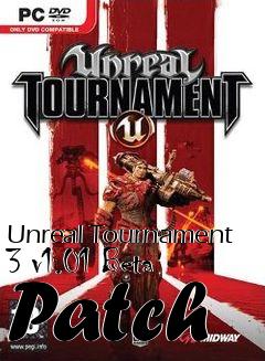 Box art for Unreal Tournament 3 v1.01 Beta Patch