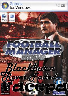 Box art for Blackburn Roves Faded Facepack