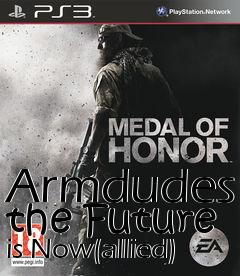 Box art for Armdudes the Future is Now(allied)