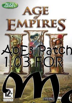 Box art for AoE3 Patch 1.03 FOR MAC