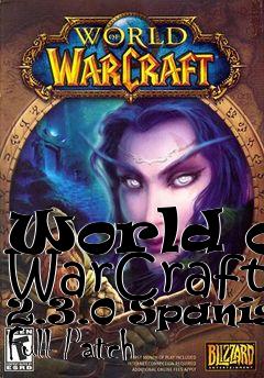 Box art for World of WarCraft 2.3.0 Spanish Full Patch