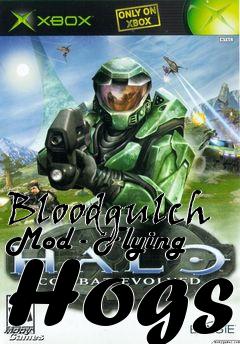 Box art for Bloodgulch Mod - Flying Hogs