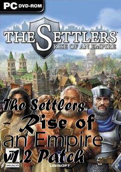 Box art for The Settlers - Rise of an Empire v1.2 Patch