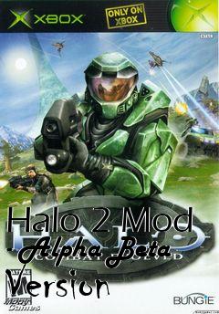 Box art for Halo 2 Mod - Alpha Beta Version