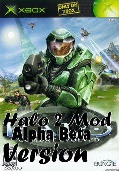 Box art for Halo 2 Mod - Alpha Beta Version