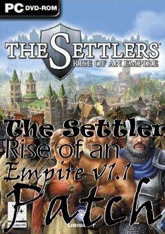 Box art for The Settlers: Rise of an Empire v1.1 Patch