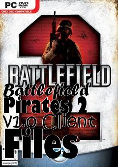 Box art for Battlefield Pirates 2 v1.0 Client Files