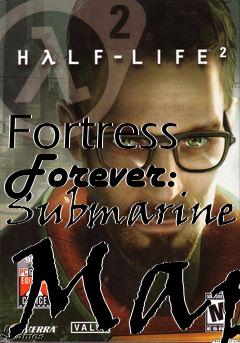 Box art for Fortress Forever: Submarine Map