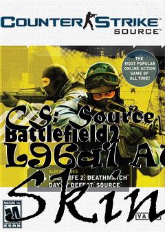 Box art for CS: Source Battlefield2 L96a1 AWP Skin