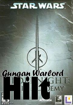 Box art for Gungan Warlord Hilt