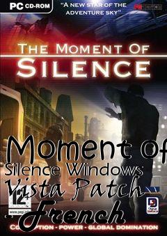 Box art for Moment of Silence Windows Vista Patch - French