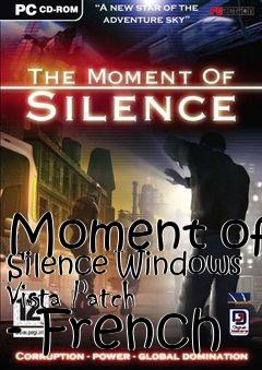 Box art for Moment of Silence Windows Vista Patch - French