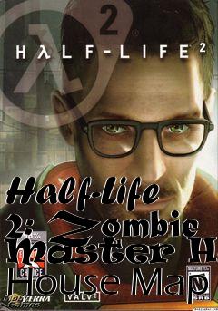 Box art for Half-Life 2: Zombie Master Hold House Map