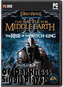 Box art for The Coming Of Darkness Singleplayer