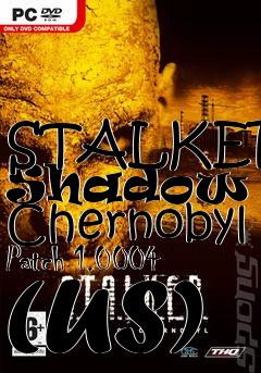 Box art for STALKER: Shadow of Chernobyl Patch 1.0004 (US)