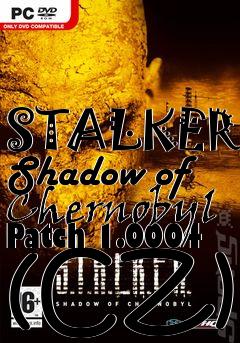 Box art for STALKER: Shadow of Chernobyl Patch 1.0004 (CZ)