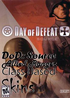 Box art for DoD: Source Allied Ranger Class-Based Skins