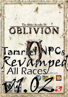 Box art for Tamriel NPCs Revamped - All Races v1.02