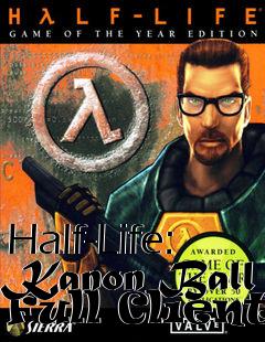 Box art for Half-Life: Kanon Ball Full Client
