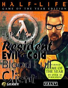 Box art for Half-Life: Resident Evil - Cold Blood Full Client