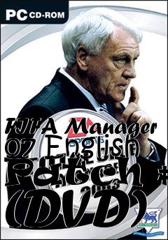 Box art for FIFA Manager 07 English Patch #1 (DVD)