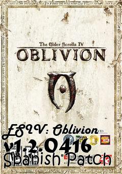 Box art for ESIV: Oblivion v1.2.0416 Spanish Patch