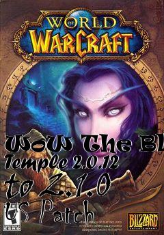 Box art for WoW The Black Temple 2.0.12 to 2.1.0 US Patch