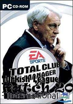 Box art for Turkish League Patch 2007 - International