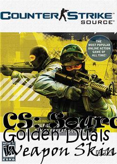 Box art for CS: Source Golden Duals Weapon Skin
