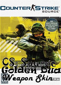 Box art for CS: Source Golden Duals Weapon Skin