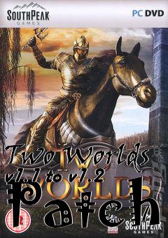 Box art for Two Worlds v1.1 to v1.2 Patch