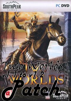 Box art for Two Worlds v1.1 to v1.2 Patch