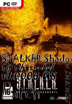 Box art for STALKER Shadow Of Chernobyl v1.0003 US Patch